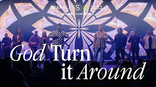 God Turn It Around - Sparkle Conference 2022