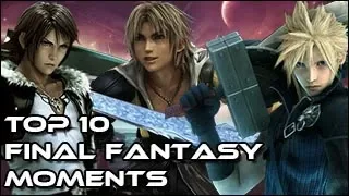 Top 10 Final Fantasy Moments