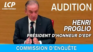 Henri Proglio, audition du Président d’honneur d’EDF - Indépendance énergétique  - 13/12/2022