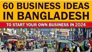 Top 60 Small Business Ideas in Bangladesh for Starting Your Own Business