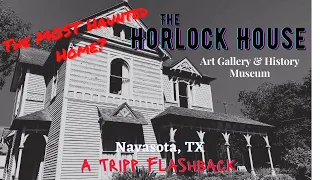 Most Haunted Home in TX? | The Horlock House Haunting | Navasota, TX | Roadtripp Flashback