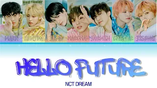 NCT DREAM 엔시티 드림 'Hello Future' Color Coded Lyrics 가사 (HAN/ROM/ENG)