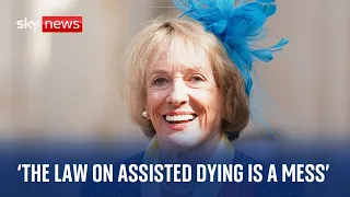 Dame Esther Rantzen: 'Law on assisted dying is a mess'