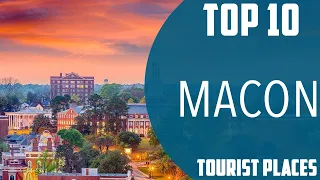 Top 10 Best Tourist Places to Visit in Macon, Georgia | USA - English
