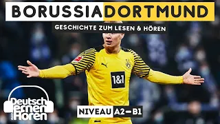 #493 Geschichte zum Lesen & Hören |Thema: Borussia Dortmund | Deutsch lernen durch Hören A2-B1