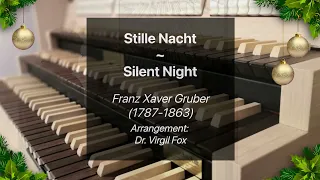 Stille Nacht | Silent Night | Franz Xaver Gruber | Arrangement: Dr. Virgil Fox