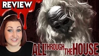 ALL THROUGH THE HOUSE (2016) Review 💀 Christmas Horror Movie