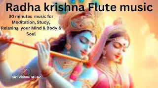 #radhakrishna Flute Music For stress relief#meditation #siri vishnu #yt 30 minutes Flute music