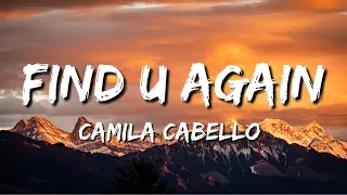 FIND U AGAIN CAMILA CABELLO , MARK RONSON (LYRICS)