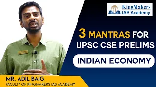 3 Mantras for UPSC CSE Prelims | Indian Economy | Prelims 2022 | Mr. Adil Baig