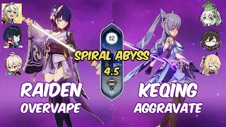 Dead Patch 😵‍💫 | Raiden Overvape - Keqing Aggravate | GENSHIN IMPACT SPIRAL ABYSS 4.5