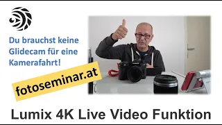 Lumix 4K Live Video Funktion statt Glidecam? - mizerovsky.com