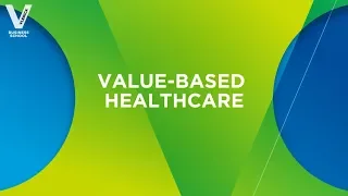 What is Value-Based Healthcare?