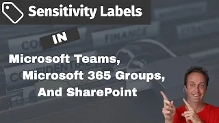 Using Sensitivity Labels with Microsoft Teams, Microsoft 365 Groups, and SharePoint sites