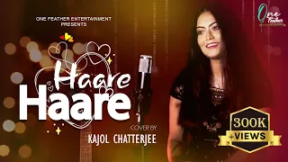 Haare Haare | kajol Chatterjee | One Feather Entertainment |  Josh | 90's Romatntic Cover
