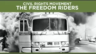 Who Were the Freedom Riders? | The Civil Rights Movement