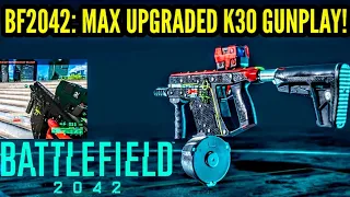 MAX UPGRADED K30 GUNPLAY!THE FASTEST WEAPON IN BATTLEFIELD 2042!FULL / BEST SETUP/K30 MULTIKILLS