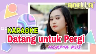 Datang Untuk Pergi Karaoke Om Adella Nada Cewek