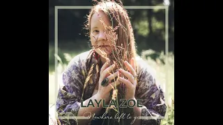 Layla Zoe - Nowhere Left to Go