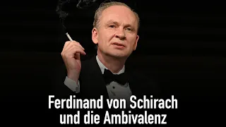 Ferdinand von Schirach und die Ambivalenz