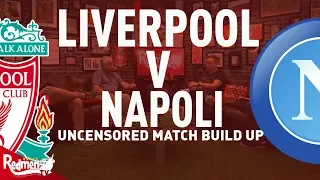 Liverpool v Napoli | Uncensored Match Build Up