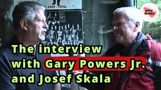 The interview with Gary Powersem Jr. and Josef Skala