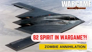 Wargame Red Dragon - B2 Spirit In Wargame?! - Zombie Annihilation 2