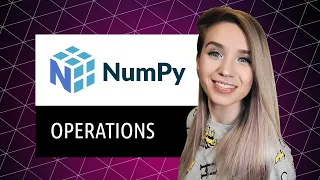 NumPy Operations - Ultimate Guide to Methods and Functions for Beginners!