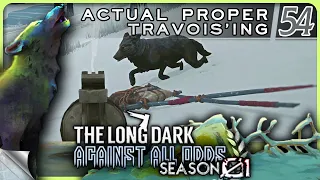 THE LONG DARK — Against All Odds 54 [S01]: Actual Proper Travois'ing | Tales Update 4 Stalker+ [4K]