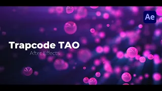 Trapcode TAO в After Effects для новичков