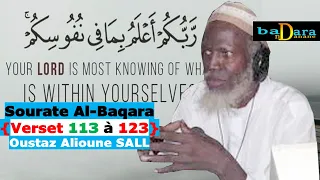 Tafsir Al-Quran Sourate 02 (Al-Baqara) Verset 113 à 123 Par Oustaz Alioune SALL