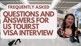 Common B1/B2 Tourist Visa Interview Questions and Answers | LADY SARCY