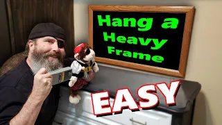 How To Hang a Heavy Frame On The Wall - So EASY!