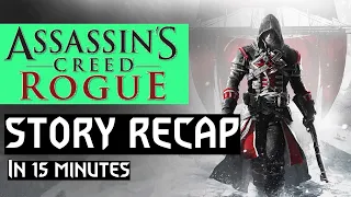 Assassin's Creed Rogue Story Recap in 15 minutes