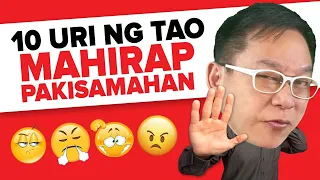 10 URI NG TAO NA MAHIRAP PAKISAMAHAN