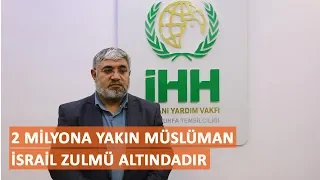 2 milyona yakın Müslüman israil zulmü altındadır