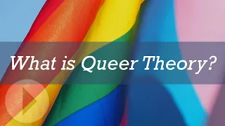 What is Queer Theory?