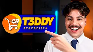 E você já ouviu falar do T3ddy Atacadista?