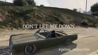 GTA ONLINE - The Chainsmokers - Don't Let Me Down