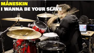 MÅNESKIN - I WANNA BE YOUR SLAVE (DRUM COVER) - Luca Pegorari