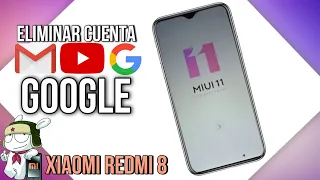 ELIMINAR CUENTA DE GOOGLE - XIAOMI REDMI 8A | Funciona