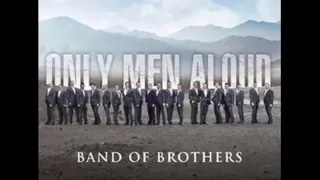 Only men aloud - O Verona (New album: Band of brothers - 2009)