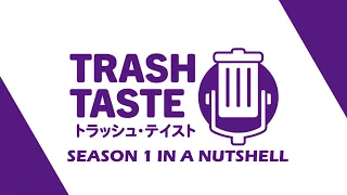 Trash Taste Season 1 in a Nutshell