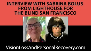 Interview with Sabrina Bolus from Lighthouse for The Blind San Francisco