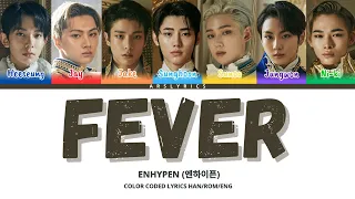 ENHYPEN (엔하이픈) 'FEVER' Color Coded Lyrics (Han/Rom/Eng) | arslyrics