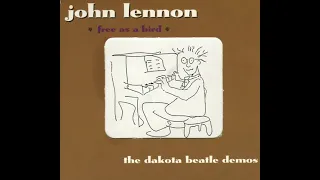 John Lennon - Free As A Bird (The Dakota Beatle Demos) (Full Album)