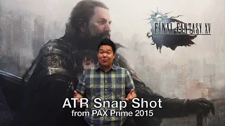 Final Fantasy XV - Active Time Report PAX Prime 2015 Trailer
