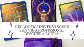 RECADO DO UNIVERSO PARA VIDA PROFISSIONAL - Tarot responde