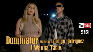 OG Dominator (feat. Carolyn Rodriguez) - I Wanna Taste