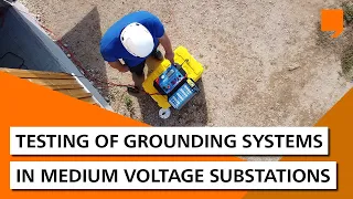 Testing of grounding systems in medium voltage substations